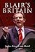 Blair's Britain by Stephen Driver