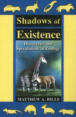 Shadows of Existence: Discoveries and Speculations in Zoology (Paperback)