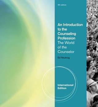 An Introduction to the Counseling Profession the World of the Counselor 4th Edition