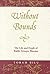 Without Bounds: The Life and Death of Rabbi YA'Aqov Wazana (Raphael Patai Series in Jewish Folklore and Anthropology (Paperback))