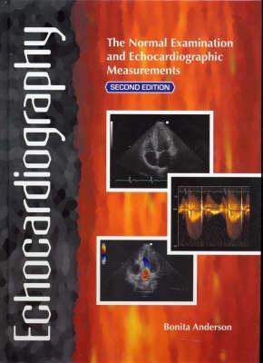 Echocardiography: The Normal Examination and Echocardiographic Measurements by Bonita Anderson book cover