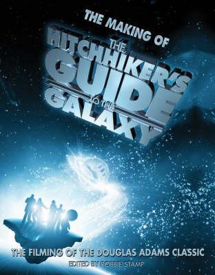 The Making of 'the Hitchhiker's Guide to the Galaxy