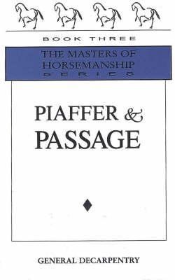 Piaffer & Passage (The Masters of Horsemanship Series, Bk. 3)