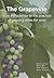 The Grapevine: From the Science to the Practice of Growing Vines for Wine by Patrick Iland (2011-11-03)