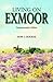 Living on Exmoor by Hope L. Bourne