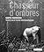 Chasseur d'ombres by Corinne Diserens