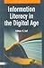Information Literacy in the Digital Age by C. Lal