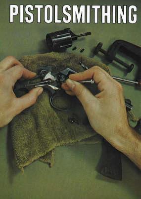 Pistolsmithing (Hardcover)