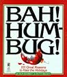 Bah Hum Bug: 101 Reasons to Hate the Holidays: Bah Hum Bug: 101 Reasons to Hate the Holidays