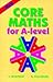 Core Maths for 'A' Level