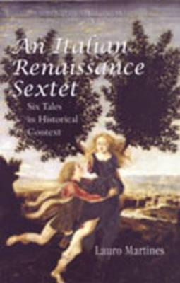 An Italian Renaissance Sextet: Six Tales in Historical Context (Lorenzo Da Ponte Italian Library)