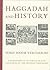 Haggadah & History  by Yosef Hayim Yerushalmi Haggadah & History  by Yosef Hayim Yerushalmi