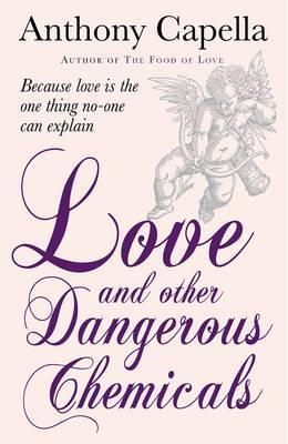 Love and Other Dangerous Chemicals