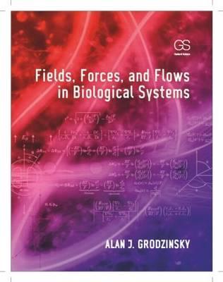 Fields, Forces, and Flows in Biological Systems (Hardcover)