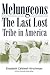 Melungeons: The Last Lost Tribe in America