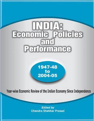 India: Economic Policies and Performance - 1947-48 to 2004-05