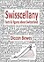 Swisscellany by Diccon Bewes