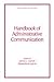 Handbook of Administrative Communication (Public Administration and Public Policy)