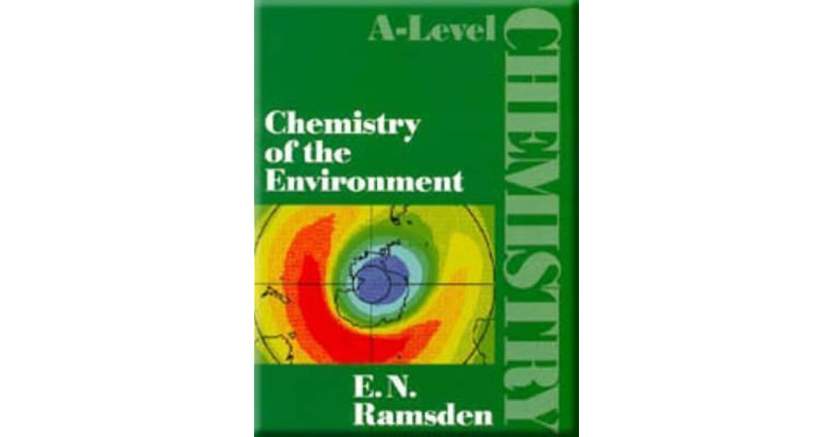 En Ramsden Chemistry Of The Environment by E.N. Ramsden