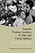 Towards Positive Systems of Child and Family Welfare: International Comparisons of Child Protection, Family Service, and Community Caring Systems