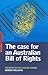 The Case for an Australian Bill of Rights: Freedom in the War on Terror (Briefings)