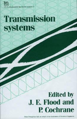 Transmission Systems (I E E TELECOMMUNICATIONS SERIES)