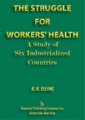The Struggle for Workers' Health: A Study of Six Industrialized Countries