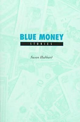 Blue Money: Stories (Volume 1)