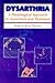Dysarthria: A Physiological Approach to Assessment and Treatment