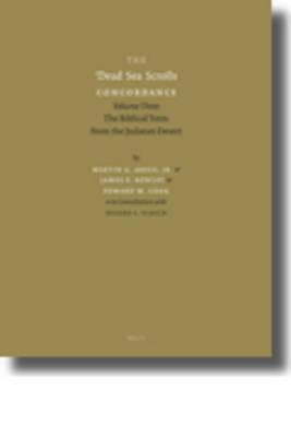 The Dead Sea Scrolls Concordance, Vol 3 (2 Vols): The Biblical Texts from the Judaean Desert