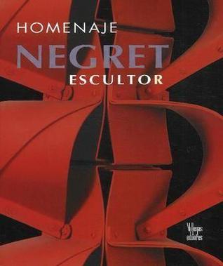 Negret Escultor / Negret Sculptor: Homenaje / Homage (Spanish Edition)