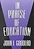 In Praise of Education (John Dewey Lecture Series)