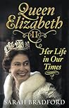 Queen Elizabeth II by Sarah Bradford