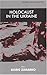 Holocaust In The Ukraine