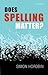Does Spelling Matter?