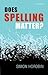 Does Spelling Matter? by Simon Horobin