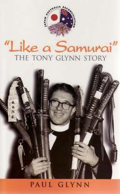 Like a Samurai; the Tony Glynn Story