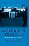 Tourism and the Branded City: Film and Identity on the Pacific Rim (New Directions in Tourism Analysis)