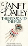 The Proud and the Free by Janet Dailey