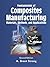 Fundamentals of Composites Manufacturing: Materials, Methods and Applications, Second Edition