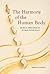 The Harmony of the Human Body by Armin Husemann The Harmony of the Human Body by Armin Husemann
