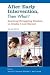 After Early Intervention, T...