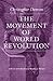 The Movement of World Revolution (Works of Christopher Dawson)
