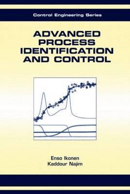 Advanced Process Identification and Control (Books in Soils, Plants, and the Environment)