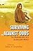 Surviving Against Odds: The...