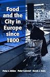Food and the City in Europe since 1800