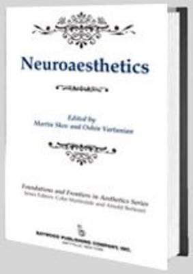 Neuroaesthetics (Foundations and Frontiers in Aesthetics Series)