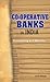 Co-Operative Banks in India: Functioning and Reforms
