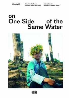 On One Side of the Same Water: Artistic Practice between Tirana and Tangier (Jahresring, 59)