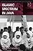 Islamic Spectrum in Java (Anthropology and Cultural History in Asia and the Indo-Pacific)